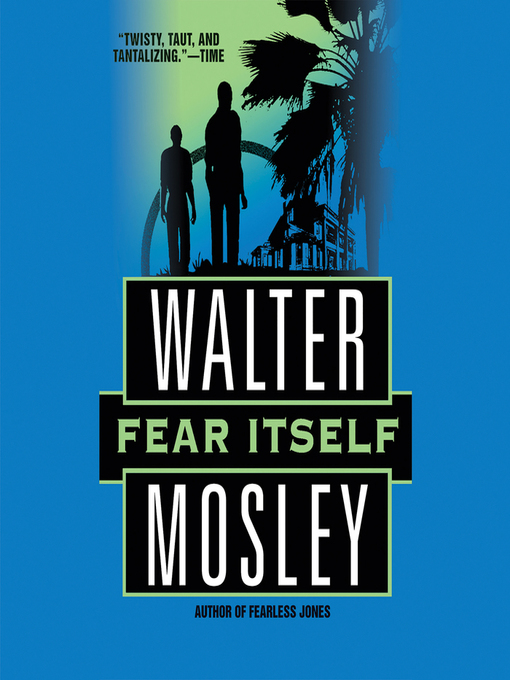 Title details for Fear Itself by Walter Mosley - Available